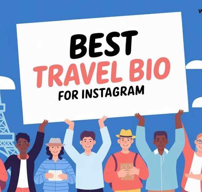 150+ Best Travel Bio For Instagram In 2025 – Captions Pro
