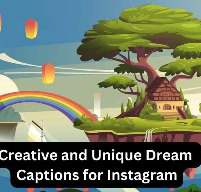 200+ Best Dream Captions for Instagram In 2025 – Captions Pro