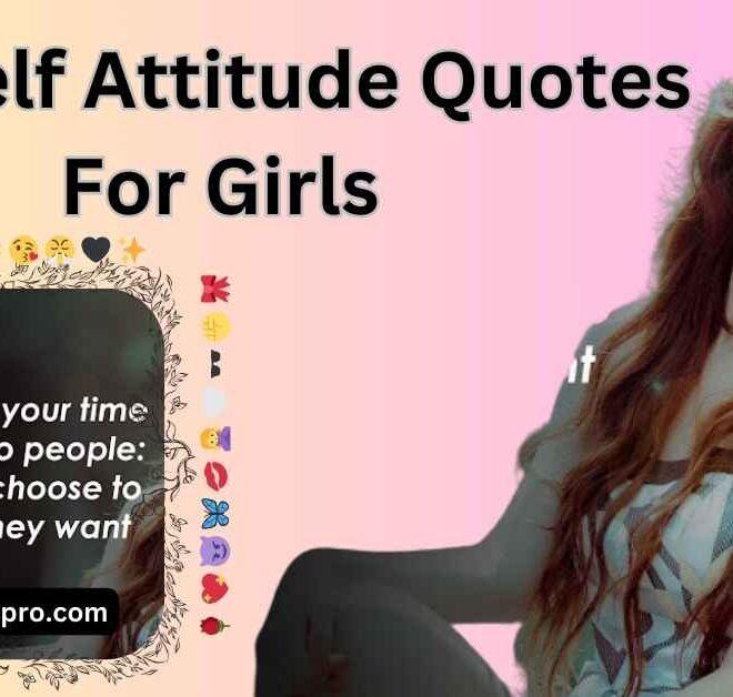 230+ Best Self Attitude Quotes For Girls In 2025 – Captions Pro