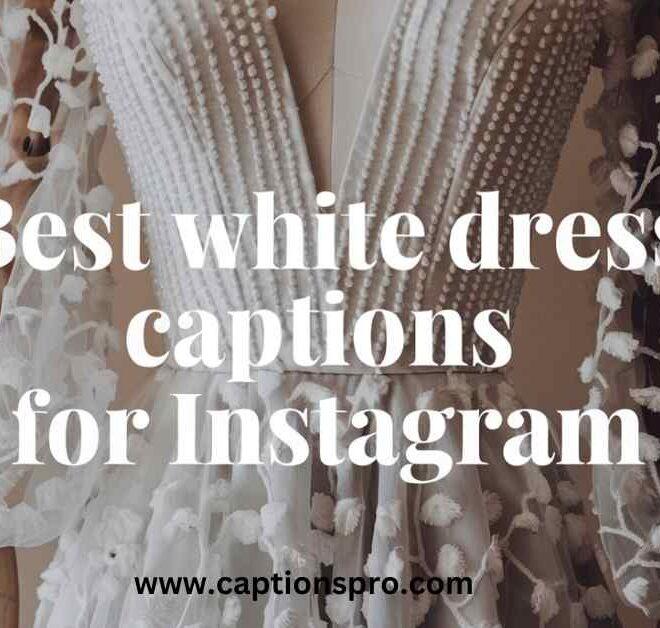 425+ Best White Dress Captions for Instagram in 2025- Captions Pro