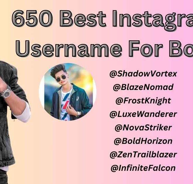 650+ Best Instagram Username For Boys In 2025- Captions Pro