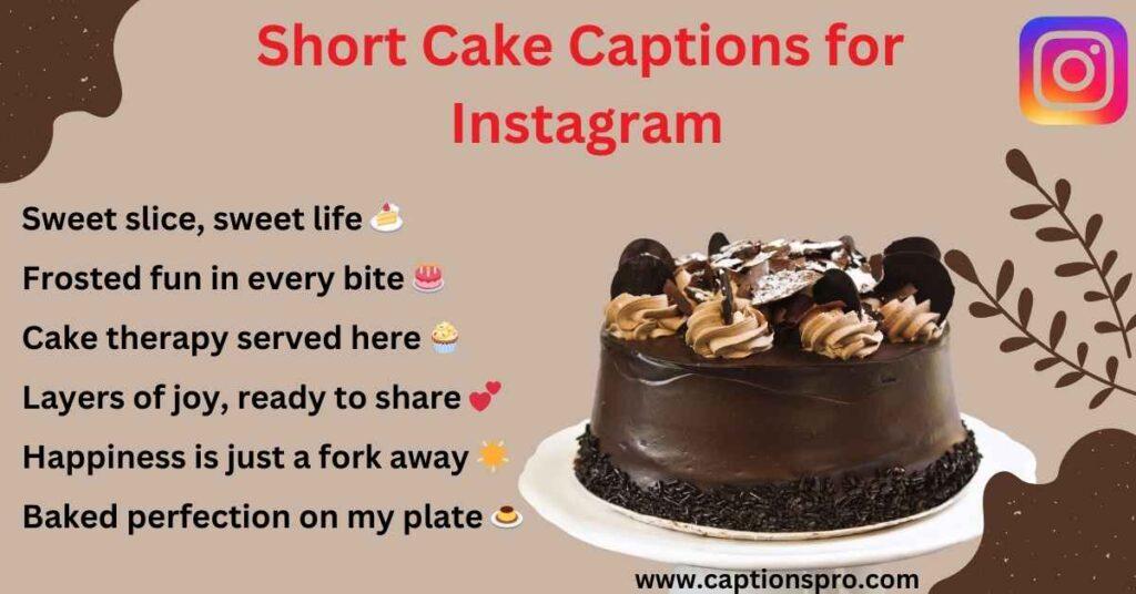 Short Cake Captions for Instagram