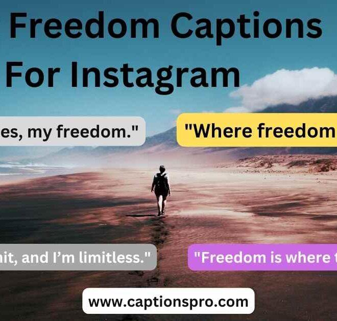 300+ Best Freedom Captions For Instagram in 2025 – Captions Pro
