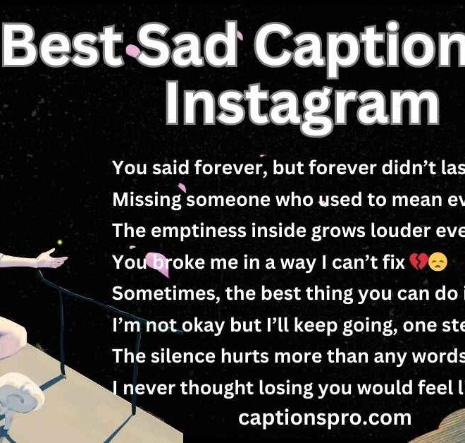 420+ Best Sad Captions For Instagram 2025 – Captions Pro