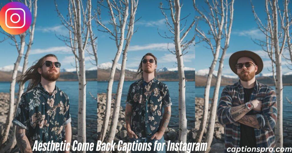 Aesthetic Come Back Captions for Instagram