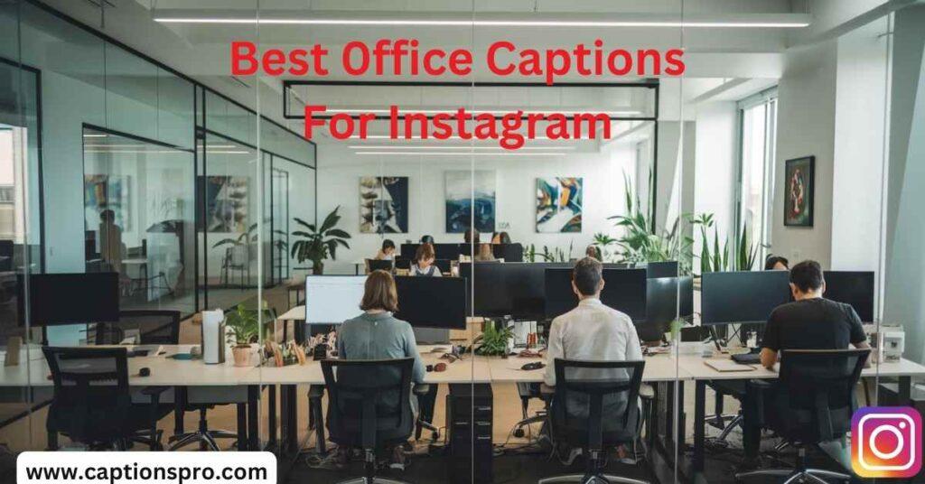 Best 0ffice Captions For Instagram