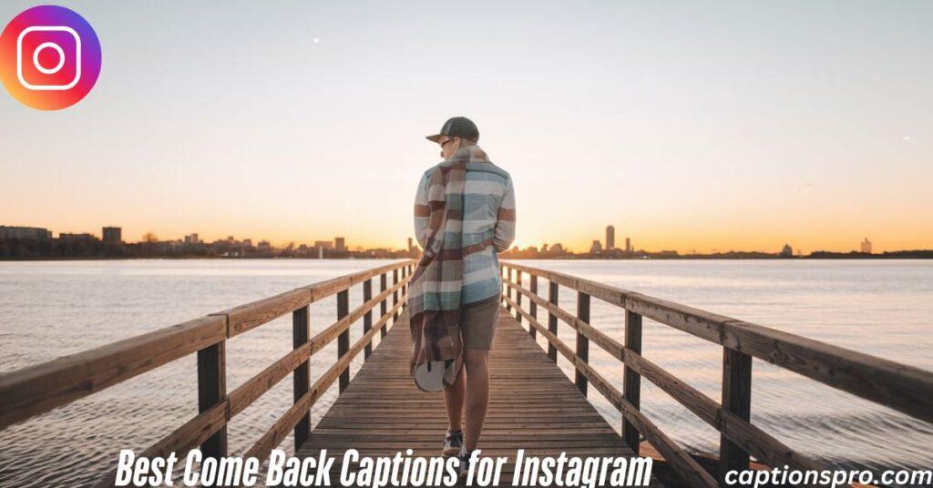 Best Come Back Captions for Instagram
