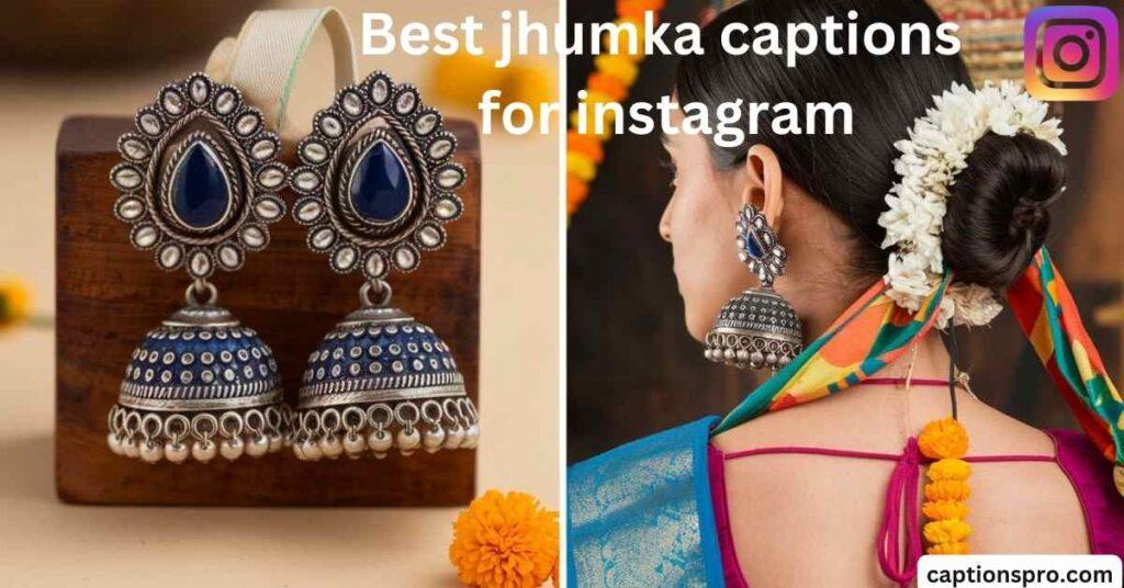 Best jhumka captions for instagram