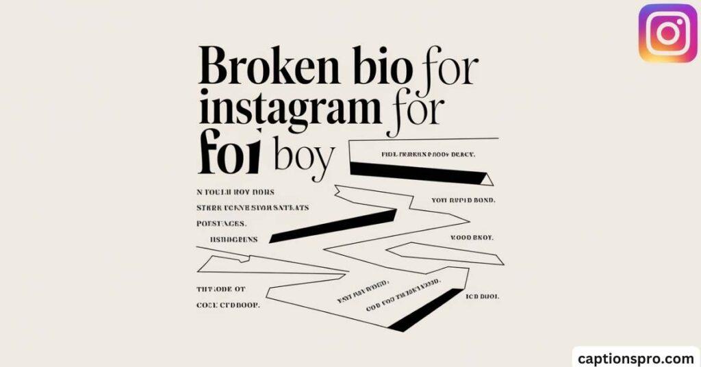 Broken bio for instagram for boy