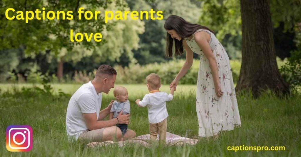 Captions for parents love