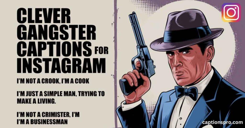 Clever Gangster Captions for Instagram