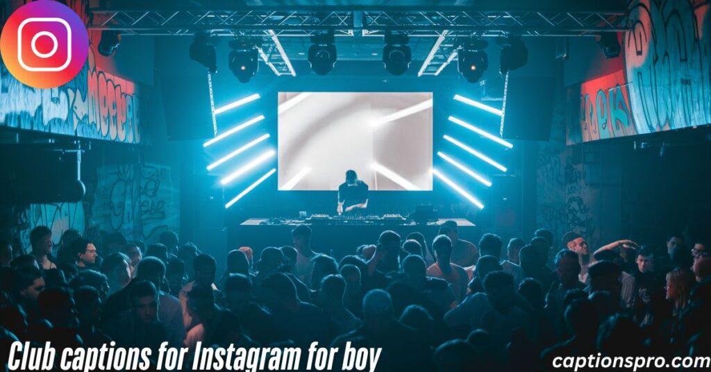 Club captions for Instagram for boy