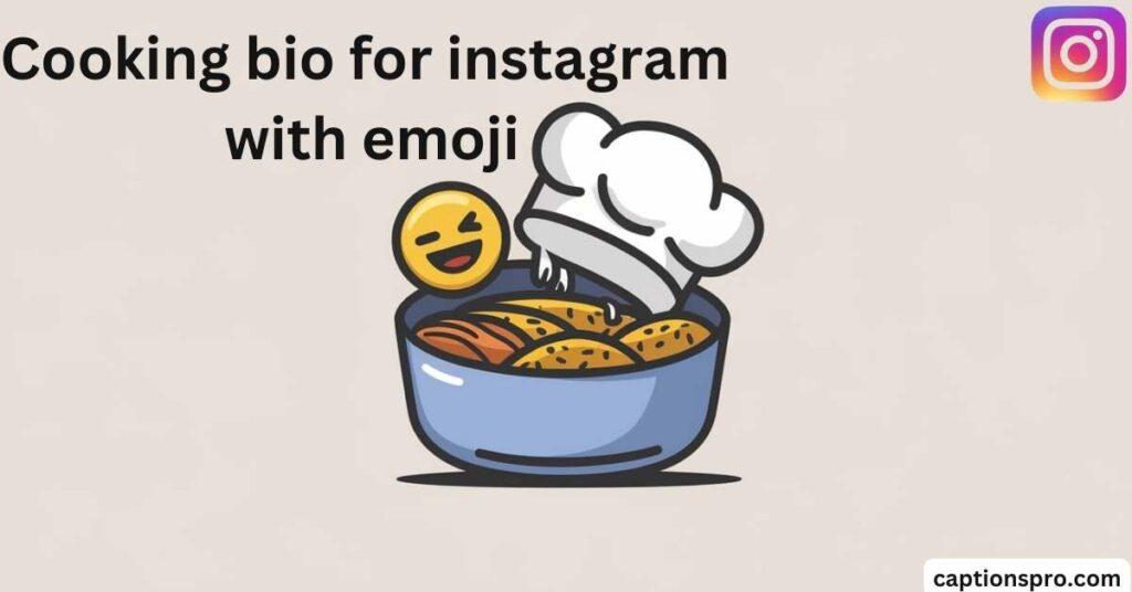 Cooking bio for instagram with emoji