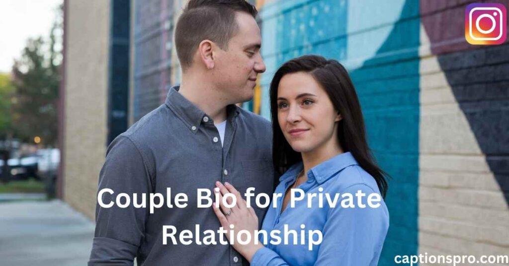 Couple Bio for Private Relationship
