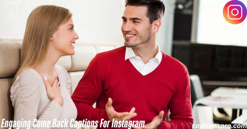 Engaging Come Back Captions For Instagram