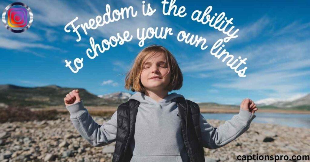 Freedom captions for instagram for girl