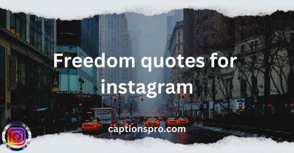 Freedom quotes for instagram