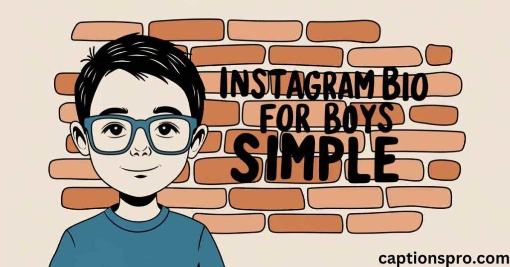 Instagram Bio for Boys Simple