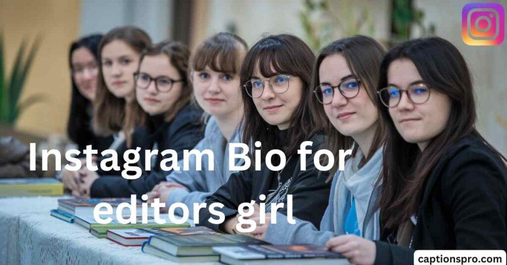 Instagram Bio for editors girl
