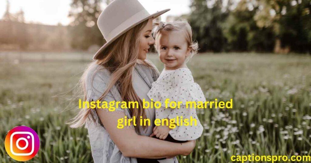Instagram bio for married girl in english