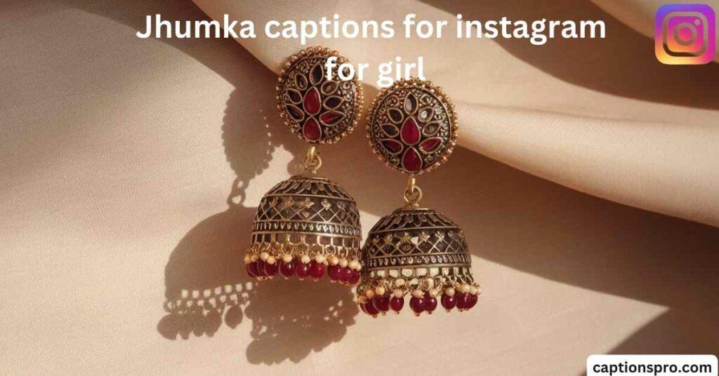 Bareilly jhumka captions for Instagram