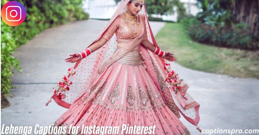 Lehenga Captions for Instagram Pinterest