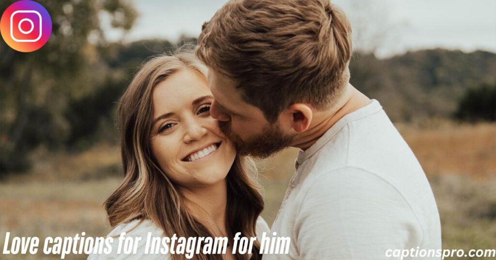Love captions for Instagram for him