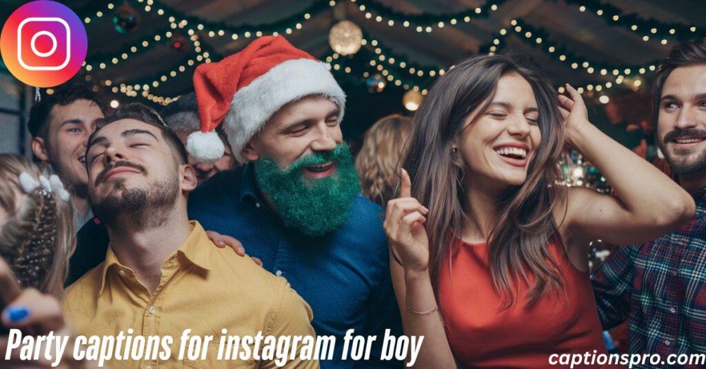 Party captions for instagram for boy
