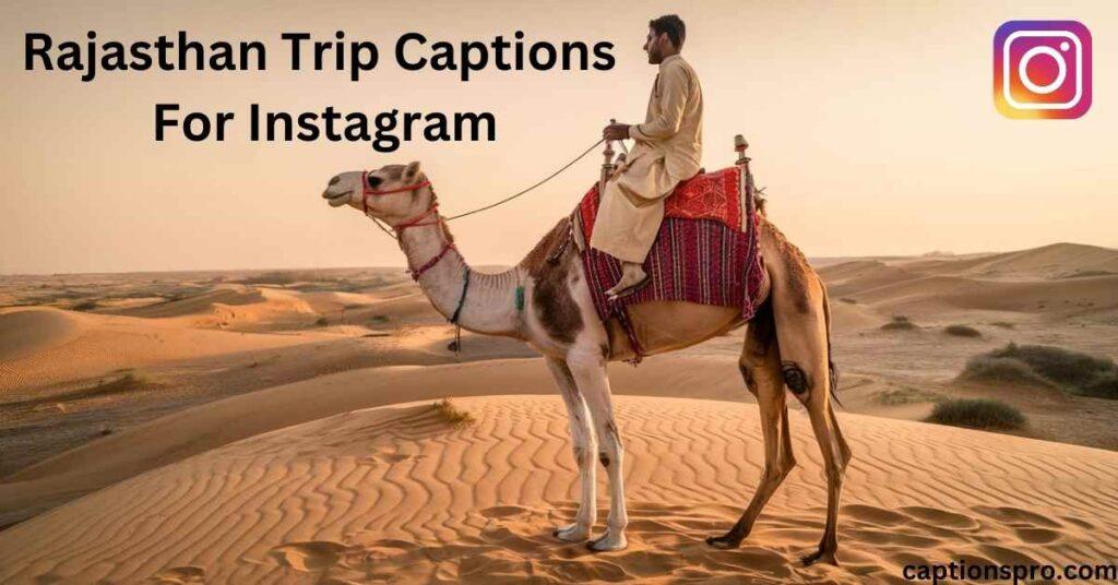 Rajasthan Trip Captions For Instagram