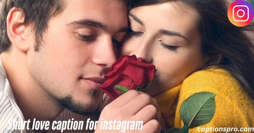 Short love caption for instagram
