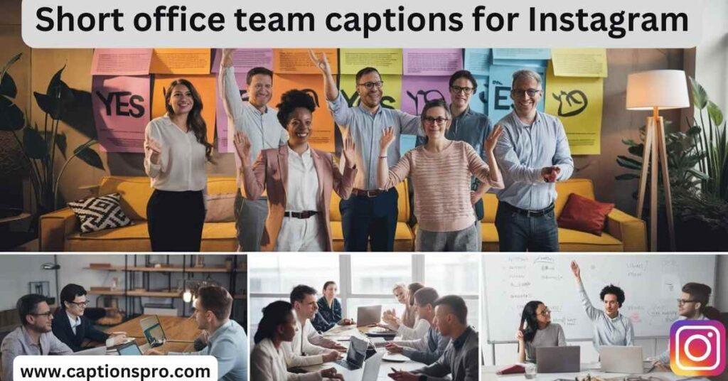Short office team captions for Instagram