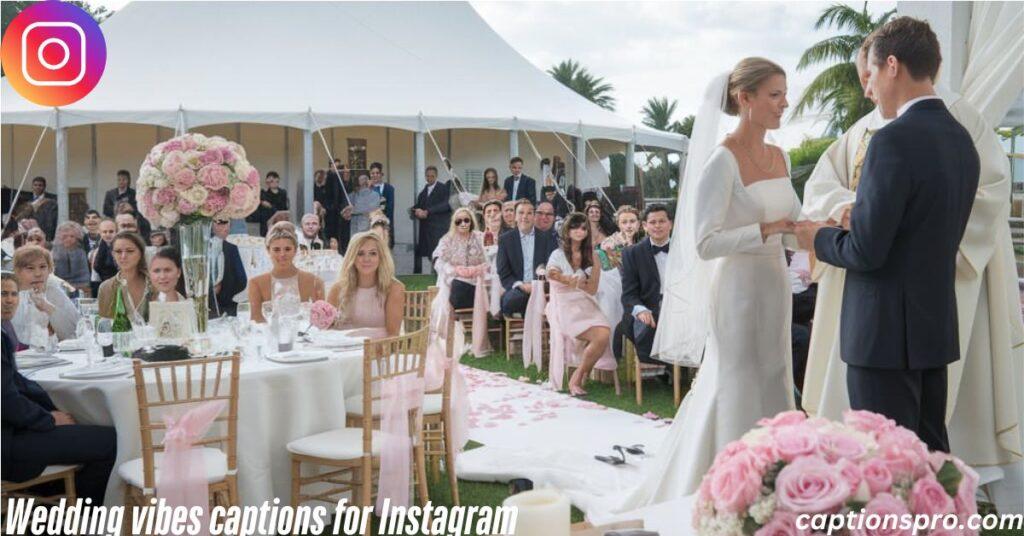 Wedding vibes captions for Instagram