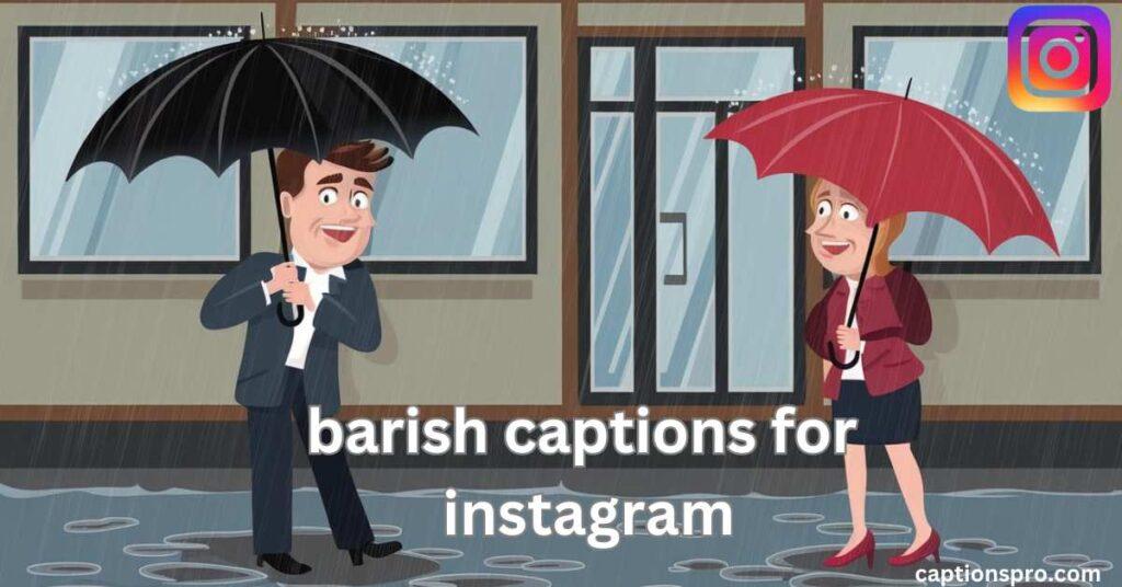 barish captions for instagram