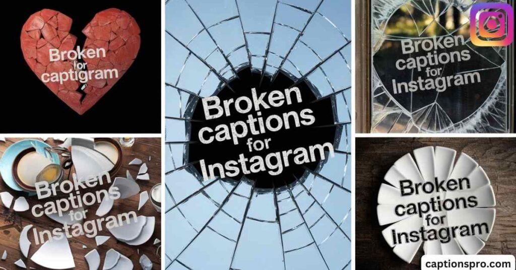 broken captions for instagram