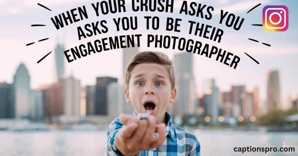 engagement captions for instagram for boy