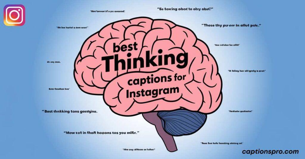 Best Thinking Captions For Instagram