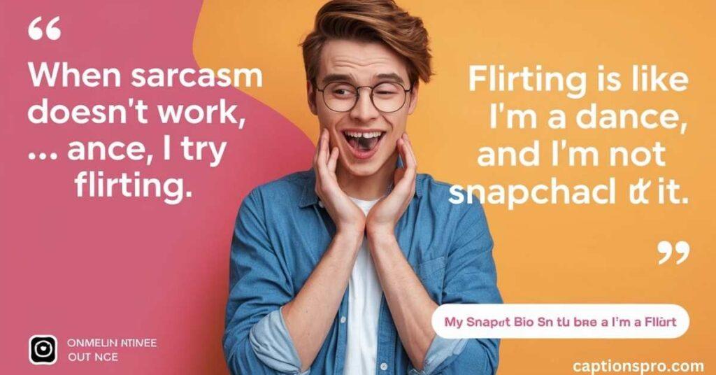 Flirty Snapchat Bio Ideas