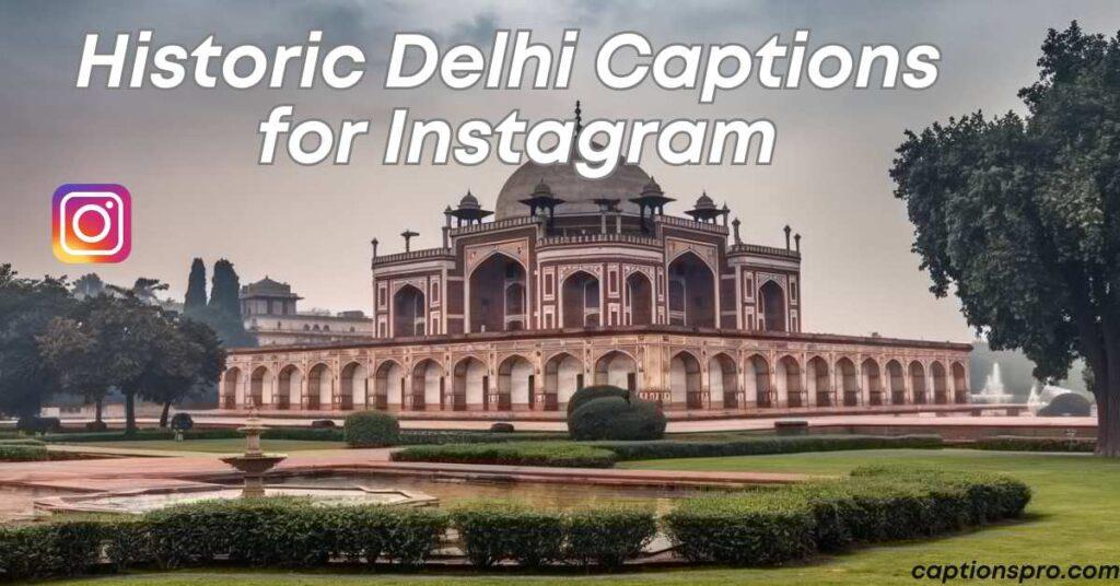 Historic Delhi Captions for Instagram