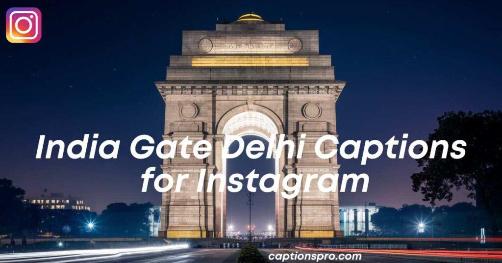 India Gate Delhi Captions for Instagram