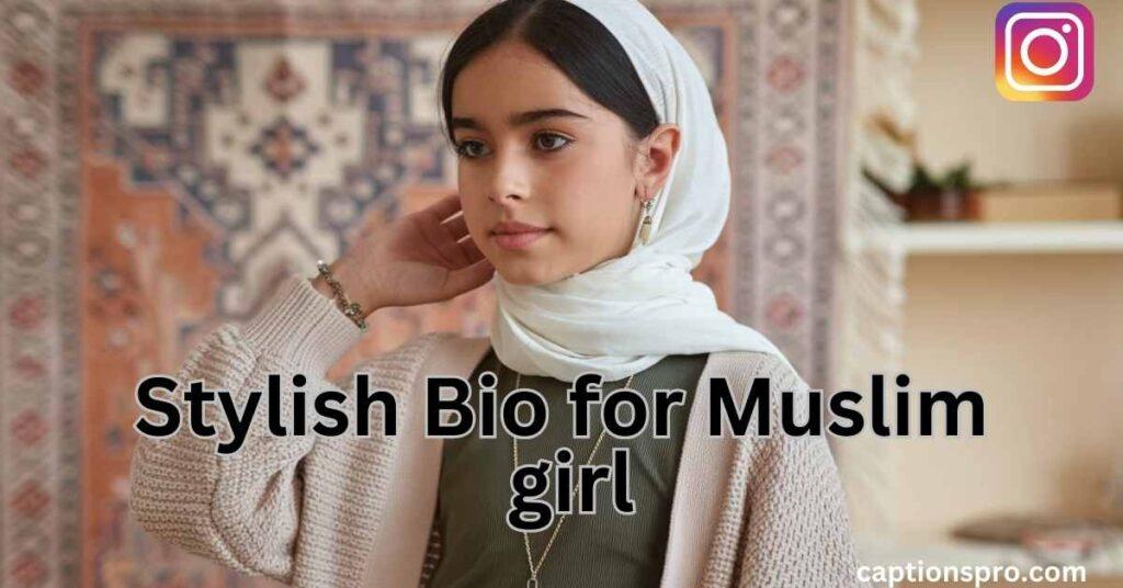 Stylish Bio for Muslim girl