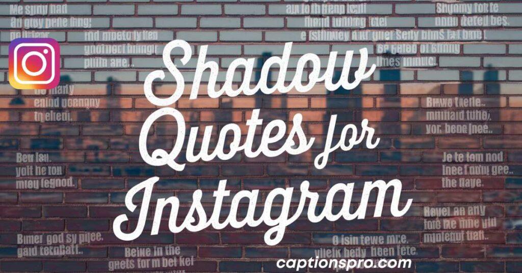 shadow quotes for instagram