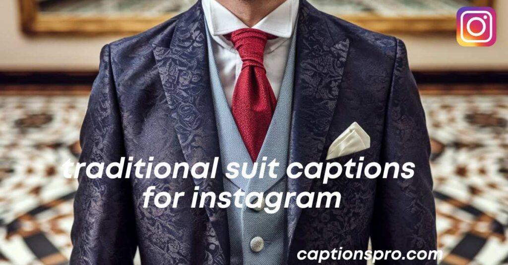 traditional suit captions for instagram