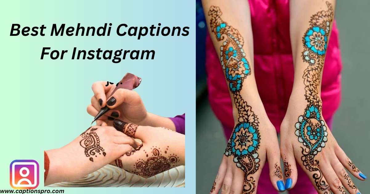 190+ Best Mehndi Captions For Instagram - Captions Pro