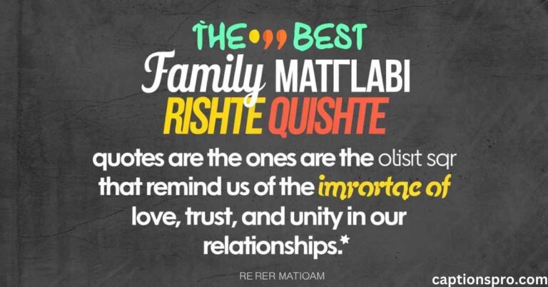 200+ Best Family Matlabi Rishte Quotes In 2025 - Captions Pro