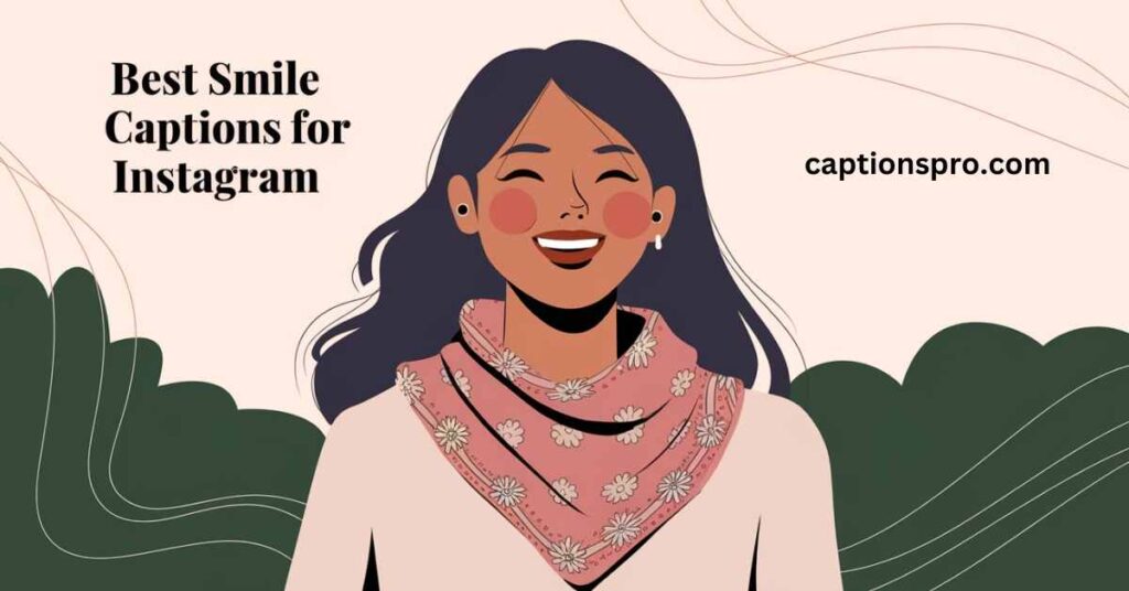 Best smile captions for Instagram