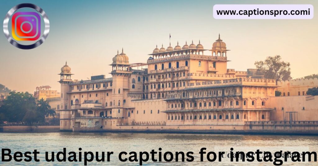 Best udaipur captions for instagram