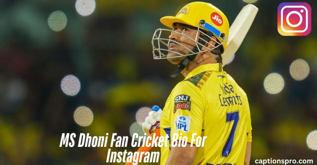 MS Dhoni Fan Cricket Bio For Instagram