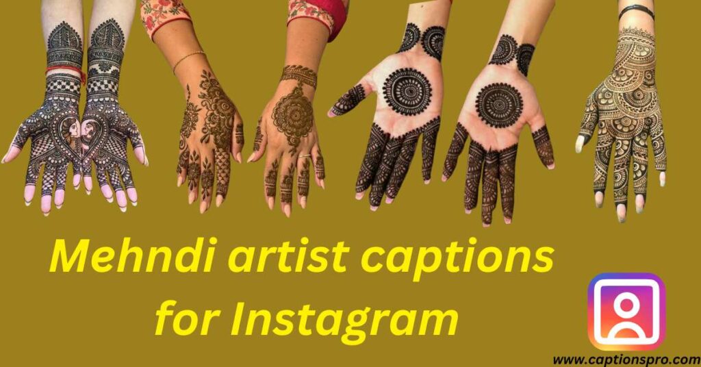 Mehndi artist captions for Instagram