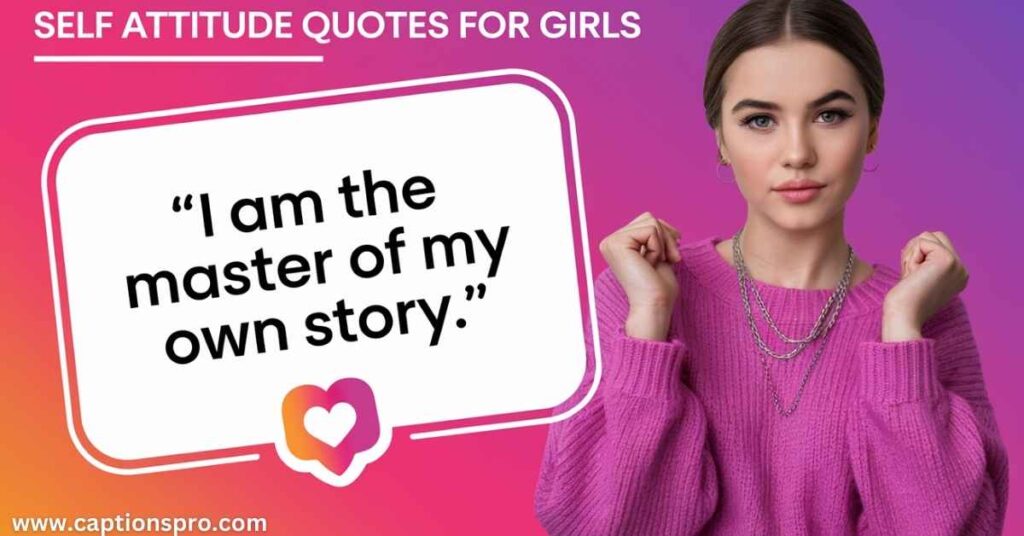 Self attitude quotes for girls instagram (1)