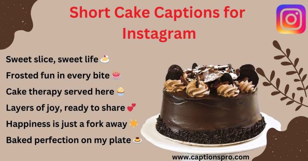 Short Cake Captions for Instagram